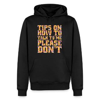 Tips On How To Talk To Me, Please Don't 6 - Männer Premium Bio Hoodie - Schwarz - Vorne - Nico (187cm)