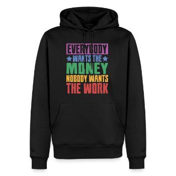 Everybody Wants The Money Nobody Wants The Work 23 - Männer Premium Bio Hoodie - Schwarz - Vorne - Nico (187cm)