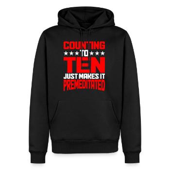 Counting To Ten Just Makes It Premeditated 9 - Männer Premium Bio Hoodie - Schwarz - Vorne - Nico (187cm)