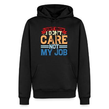 I Don't Know I Don't Care Not My Job 6 - Männer Premium Bio Hoodie - Schwarz - Vorne - Nico (187cm)