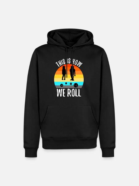 This is how we roll - Men’s Premium Organic Hoodie - black