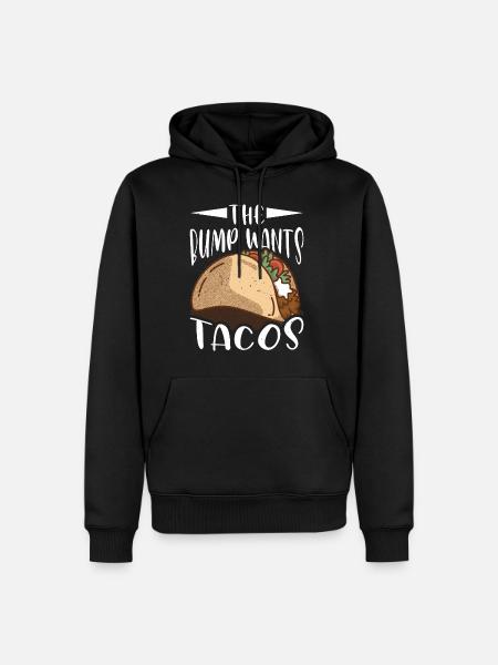 The Bump Wants Tacos 3 - Men’s Premium Organic Hoodie - black