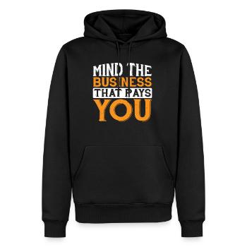 Mind The Business That Pays You 32 - Men’s Premium Organic Hoodie - black - Front - Nico (187cm)
