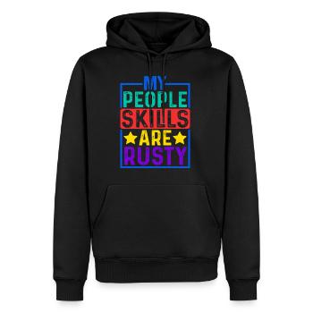 My People Skills Are Rusty 12 - Männer Premium Bio Hoodie - Schwarz - Vorne - Nico (187cm)