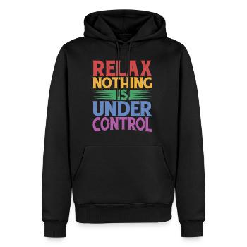 Relax, Nothing Is Under Control 32 - Men’s Premium Organic Hoodie - black - Front - Nico (187cm)