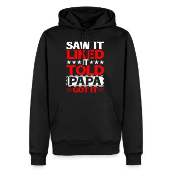 Saw It Liked It Told Papa Got It 12 - Männer Premium Bio Hoodie - Schwarz - Vorne - Nico (187cm)