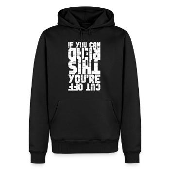 If You Can Read This You're Cut Off 3 - Men’s Premium Organic Hoodie - black - Front - Nico (187cm)