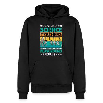 Teachers Should Not Be Given Playground Duty 14 - Männer Premium Bio Hoodie - Schwarz - Vorne - Nico (187cm)