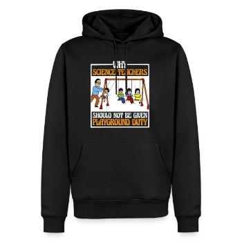 Teachers Should Not Be Given Playground Duty 16 - Männer Premium Bio Hoodie - Schwarz - Vorne - Nico (187cm)
