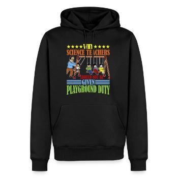 Teachers Should Not Be Given Playground Duty 15 - Männer Premium Bio Hoodie - Schwarz - Vorne - Nico (187cm)