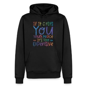 Si cela vous coûte votre tranquillité, c’est trop cher 3 - Sweat à capuche Premium bio Homme - noir - Devant - Nico (187cm)