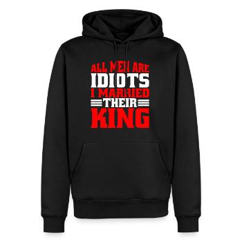 All Men Are Idiots I Married Their King 6 - Männer Premium Bio Hoodie - Schwarz - Vorne - Nico (187cm)