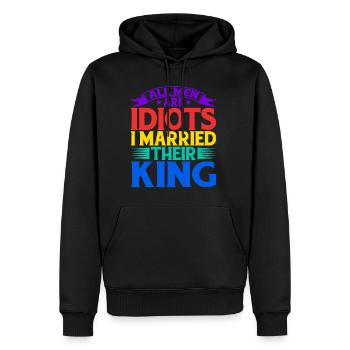 All Men Are Idiots I Married Their King 5 - Männer Premium Bio Hoodie - Schwarz - Vorne - Nico (187cm)