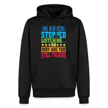 So Why Are You Still Talking 6 - Männer Premium Bio Hoodie - Schwarz - Vorne - Nico (187cm)
