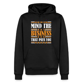 Mind The Business That Pays You 36 - Men’s Premium Organic Hoodie - black - Front - Nico (187cm)
