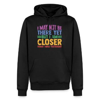 I may not be there yet but I am closer 3 - Men’s Premium Organic Hoodie - black - Front - Nico (187cm)