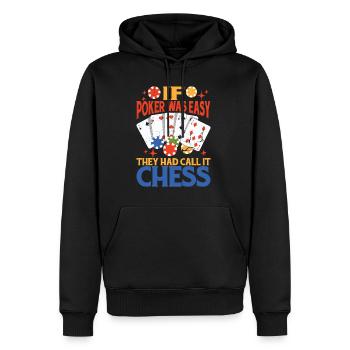 If Poker Was Easy, They Had Call It Chess 2 - Men’s Premium Organic Hoodie - black - Front - Nico (187cm)