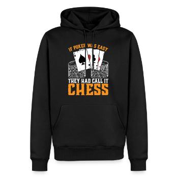 If Poker Was Easy, They Had Call It Chess 3 - Men’s Premium Organic Hoodie - black - Front - Nico (187cm)