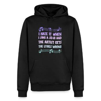 Je déteste quand je chante une chanson et l’artiste 4 - Sweat à capuche Premium bio Homme - noir - Devant - Nico (187cm)