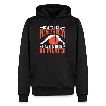 How To Get A Pilates Body, Have A Body Do Pilates1 - Men’s Premium Organic Hoodie - black - Front - Nico (187cm)