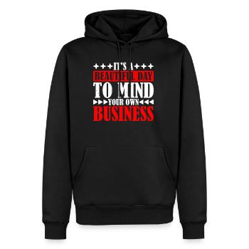 It's A Beautiful Day To Mind Your Own Business 6 - Männer Premium Bio Hoodie - Schwarz - Vorne - Nico (187cm)