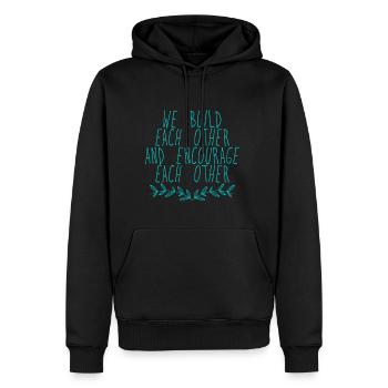 We Build Each Other And Encourage Each Other 4 - Männer Premium Bio Hoodie - Schwarz - Vorne - Nico (187cm)