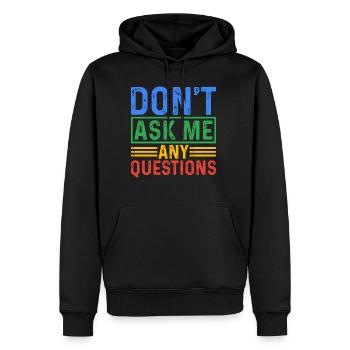 Ne me posez pas de questions 5 - Sweat à capuche Premium bio Homme - noir - Devant - Nico (187cm)