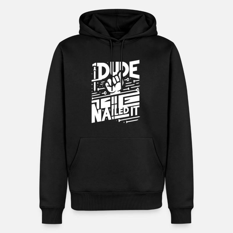 Dude Nailed It 5 - Männer Premium Bio Hoodie - Schwarz