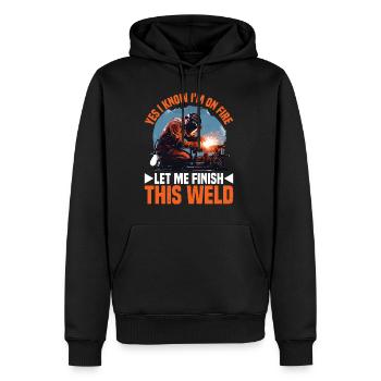 Yes I Know I'm On Fire, Let Me Finish This Weld 4 - Men’s Premium Organic Hoodie - black - Front - Nico (187cm)