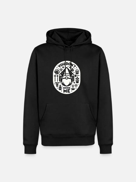 You Don't Gnome Me 10 - Men’s Premium Organic Hoodie - black