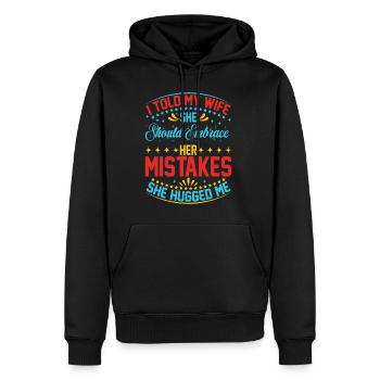 I Told My Wife She Should Embrace Her Mistakes 20 - Männer Premium Bio Hoodie - Schwarz - Vorne - Nico (187cm)