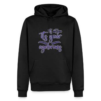 It's Not You It's Your Eyebrows 2 - Männer Premium Bio Hoodie - Schwarz - Vorne - Nico (187cm)