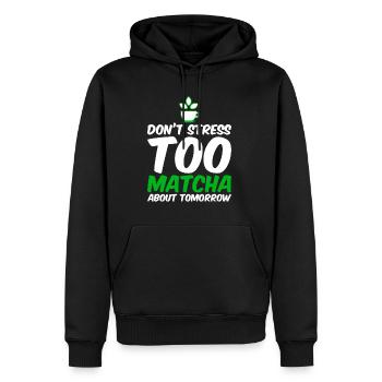 Don't Stress Too Matcha About Tomorrow 4 - Männer Premium Bio Hoodie - Schwarz - Vorne - Nico (187cm)