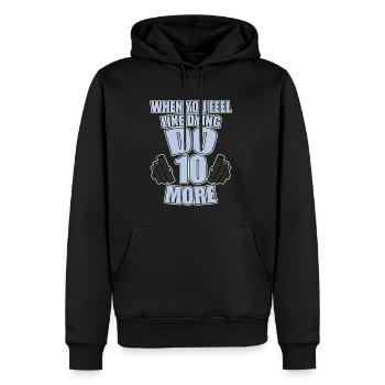 When You Feel Like Dying, Do 10 More 2 - Männer Premium Bio Hoodie - Schwarz - Vorne - Nico (187cm)