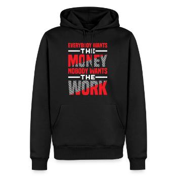 Everybody Wants The Money Nobody Wants The Work 57 - Männer Premium Bio Hoodie - Schwarz - Vorne - Nico (187cm)