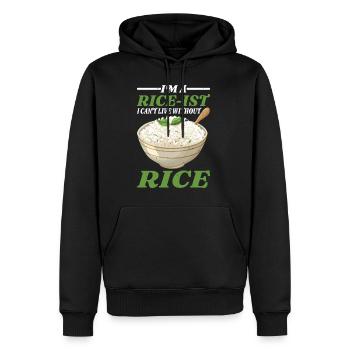 I'm A Rice-ist I Can't Live Without Rice 5 - Männer Premium Bio Hoodie - Schwarz - Vorne - Nico (187cm)
