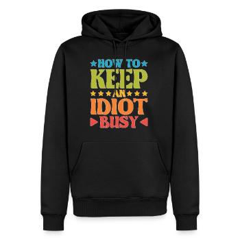 How To Keep An Idiot Busy 20 - Männer Premium Bio Hoodie - Schwarz - Vorne - Nico (187cm)