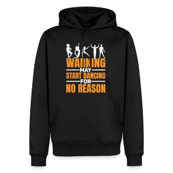 Warning May Start Dancing For No Reason 7 - Männer Premium Bio Hoodie - Schwarz - Vorne - Nico (187cm)