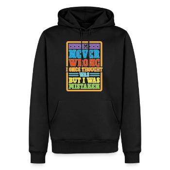 I'm Never Wrong Once Thought I Was Mistaken 2 - Men’s Premium Organic Hoodie - black - Front - Nico (187cm)