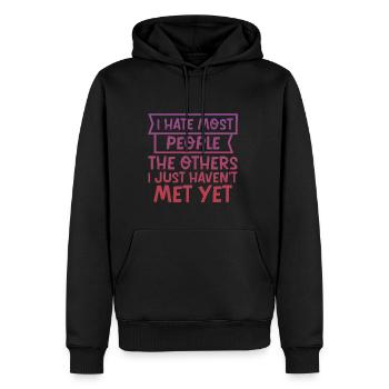 I Hate Most People The Others I Just Haven't Met 4 - Men’s Premium Organic Hoodie - black - Front - Nico (187cm)