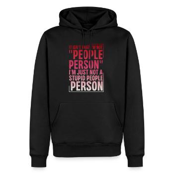 Pas une « personne sociable », juste pas une personne stupide 2 - Sweat à capuche Premium bio Homme - noir - Devant - Nico (187cm)