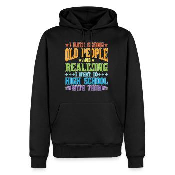 Réaliser que je suis allé au lycée avec eux 2 - Sweat à capuche Premium bio Homme - noir - Devant - Nico (187cm)