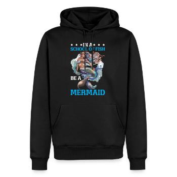 In A School Of Fish Be A Mermaid - Männer Premium Bio Hoodie - Schwarz - Vorne - Nico (187cm)