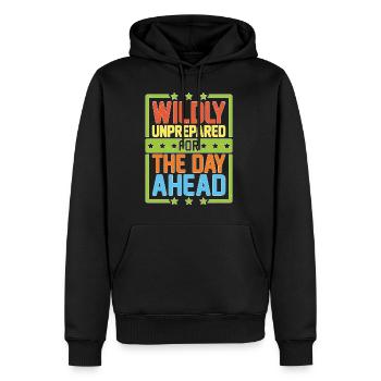 Wildly Unprepared For The Day Ahead 5 - Männer Premium Bio Hoodie - Schwarz - Vorne - Nico (187cm)
