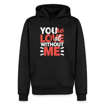You're Lost Without Me 4 - Männer Premium Bio Hoodie - Schwarz - Vorne - Nico (187cm)