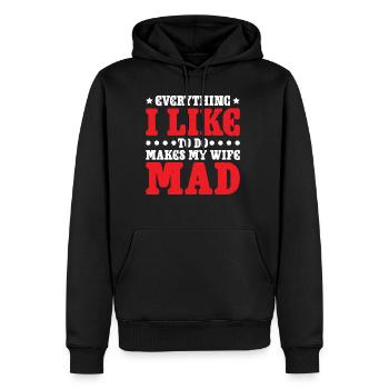 Everything I Like To Do Makes My Wife Mad 2 - Männer Premium Bio Hoodie - Schwarz - Vorne - Nico (187cm)