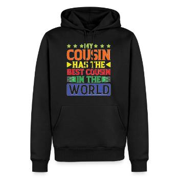 My Cousin Has The Best Cousin In The World - Männer Premium Bio Hoodie - Schwarz - Vorne - Nico (187cm)