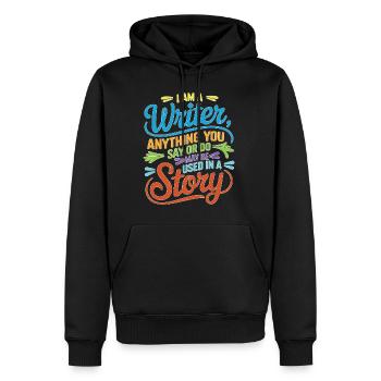 Anything You Say Or Do May Be Used In A Story 37 - Männer Premium Bio Hoodie - Schwarz - Vorne - Nico (187cm)