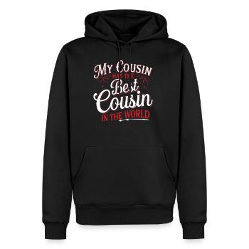 My Cousin Has The Best Cousin In The World 14 - Männer Premium Bio Hoodie - Schwarz - Vorne - Nico (187cm)