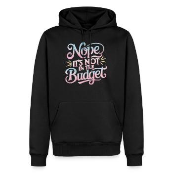 Nope It's Not In The Budget 31 - Männer Premium Bio Hoodie - Schwarz - Vorne - Nico (187cm)